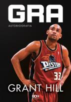 Okładka książki Grant Hill. Gra. Autobiografia