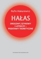 Okładka książki Hałas drogowy, szynowy i lotniczy podstawy teoretyczne