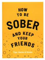 Okładka książki How to be Sober and Keep Your Friends