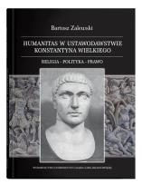 Okładka książki Humanitas w ustawodawstwie Konstantyna Wielkiego. Religia - polityka - prawo
