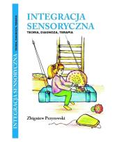 Okładka książki Integracja Sensoryczna Teoria, Diagnoza, Terapia
