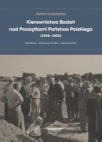 Okładka książki Kierownictwo Badań nad Początkami Państwa Polskiego (1949-1953)