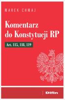 Okładka książki Komentarz do Konstytucji RP art. 115, 118, 119