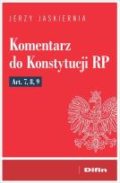 Okładka książki Komentarz do Konstytucji RP art. 7, 8, 9