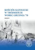 Okładka książki Kościół katolicki w Trójmieście wobec Grudnia ’70