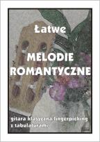 Okładka książki Łatwe melodie romantyczne. Gitara klasyczna...