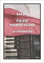 Okładka książki Łatwe Piosenki patriotyczne na akordeon