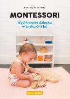 Okładka książki Montessori Wychowanie dziecka w wieku 0-6 lat
