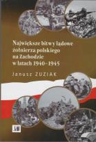 Okładka książki Największe bitwy lądowe żołnierza polskiego na Zachodzie w latach 1940-1945