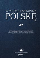 Okładka książki O mądrą i sprawną Polskę