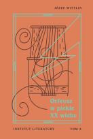 Okładka książki Orfeusz w piekle XX wieku T.2