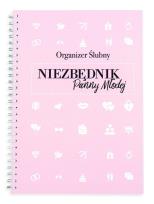 Okładka książki Organizer Ślubny. Niezbędnik Panny Młodej