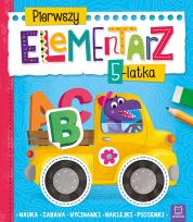 Okładka książki Pierwszy elementarz 5-latka Nauka zabawa wycinanki naklejki piosenki