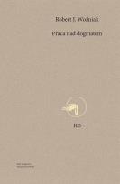 Okładka książki Praca nad dogmatem