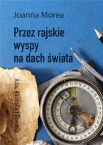 Okładka książki Przez rajskie wyspy na dach świata