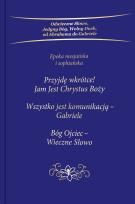 Okładka książki Przyjdę wkrótce! Jam Jest Chrystus Boży. Trylogia