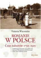 Okładka książki Rosjanie w Polsce. Czas zaborów 1795-1915