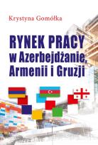 Okładka książki Rynek pracy w Azerbejdżanie, Armenii i Gruzji
