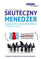 Okładka książki Skuteczny menedżer. Czego nie uczą w szkole o zarządzaniu ludźmi wyd. 2