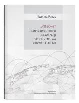 Okładka książki Soft power transnarodowych organizacji społeczeństwa obywatelskiego