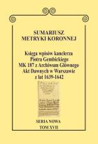 Okładka książki Sumariusz metryki koronnejSeria nowa Księga wpisów MK 187 z Archiwum Głównego Akt Dawnych w Warsz