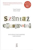 Okładka książki Szantaż emocjonalny. Jak się obronić przed manipulacją i wykorzystaniem (wyd. 2022)