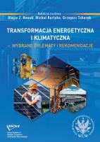 Okładka książki Transformacja energetyczna i klimatyczna wybrane dylematy i rekomendacje