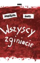 Okładka książki Wszyscy zginiecie