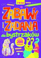Okładka książki Zabawy i zadania dla bystrzaków 7-8 lat
