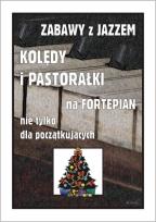 Okładka książki Zabawy z jazzem. Kolędy i pastorałki