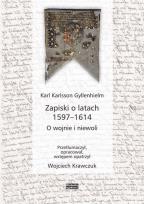 Okładka książki Zapiski o latach 1597-1614. O wojnie i niewoli