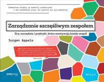 Okładka książki Zarządzanie szczęśliwym zespołem. Gry, narzędzia i praktyki, które zmotywują każdy zespół