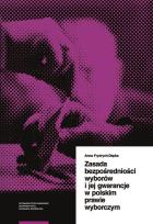 Okładka książki Zasada bezpośredniości wyborów i jej gwarancje w polskim prawie wyborczym