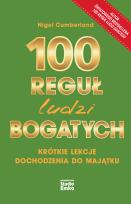 Okładka książki 100 reguł ludzi bogatych. Krótkie lekcje dochodzenia do majątku