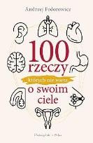 Okładka książki 100 rzeczy, których nie wiesz o swoim ciele DL