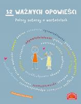 Okładka książki 12 ważnych opowieści. Polscy autorzy o wartościach, dla dzieci
