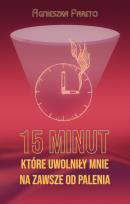 Okładka książki 15 minut które uwolniły mnie na zawsze od palenia