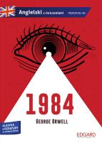 Okładka książki 1984. George Orwell. Adaptacja klasyki z ćwiczeniami. Angielski ze słowniczkiem