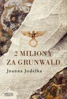 Okładka książki 2 miliony za Grunwald