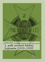 Okładka książki 2. pułk artylerii lekkiej Legionów (1919-1939)