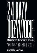 Okładka książki 24 razy dożywocie. Rozmowy twarzą w twarz