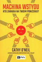 Okładka książki Machina wstydu. Kto zarabia na twoim poniżeniu