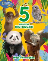 Okładka książki 5-minutowe historyjki. Małe zwierzątka. National Geographic Kids