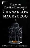 Okładka książki 7 kanarków Maurycego - Zygmunt Zeydler-Zborowski
