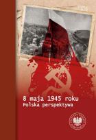 Okładka książki 8 maja 1945 roku. Polska perspektywa