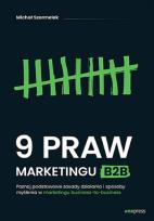 Okładka książki 9 praw marketingu B2B. Poznaj podstawowe zasady działania i sposoby myślenia w marketingu business-to-business