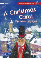 Okładka książki A Christmas Carol. Opowieść wigilijna