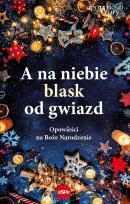 Okładka książki A na niebie blask od gwiazd