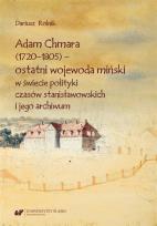 Okładka książki Adam Chmara (1720-1805) - ostatni wojewoda..
