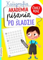 Okładka książki Akademia pisania po śladzie. Kaligrafia
